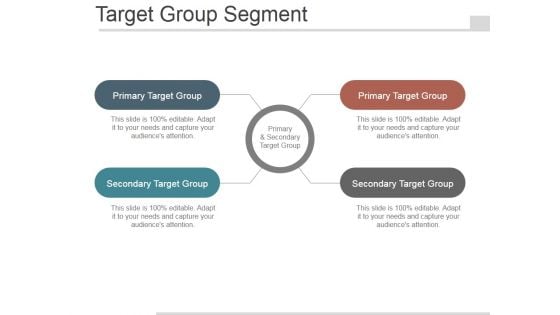 Target Group Segment Ppt PowerPoint Presentation Design Ideas