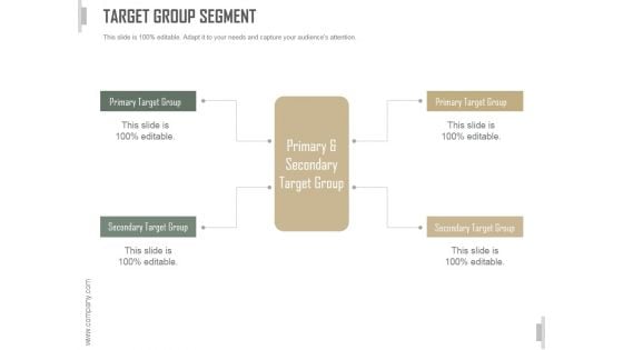 Target Group Segment Ppt PowerPoint Presentation Summary