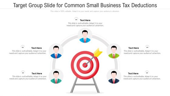 Target Group Slide For Common Small Business Tax Deductions Ppt PowerPoint Presentation Gallery Slide Portrait PDF