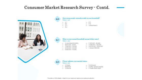 Target Market Segmentation Consumer Market Research Survey Contd Ppt PowerPoint Presentation Styles Graphics Download PDF