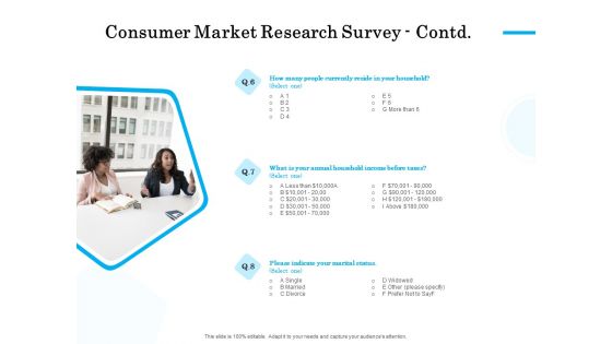 Target Market Segmentation Consumer Market Research Survey Contd Ppt PowerPoint Presentation Styles Graphics Download PDF Target Market Segmentation Consumer Market Research Survey Contd Ppt PowerPoint Presentation Styles Graphics Download PDF