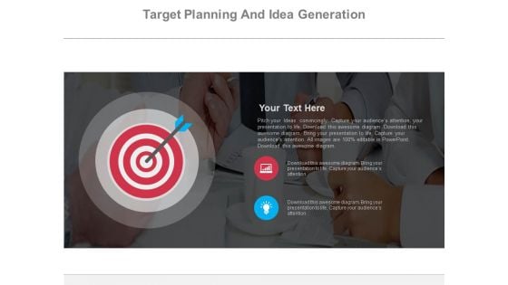 Target Planning And Idea Generation Powerpoint Slides