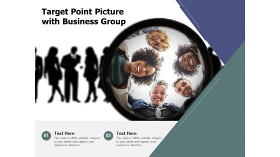 Target Point Picture With Business Group Ppt PowerPoint Presentation Infographic Template Show PDF