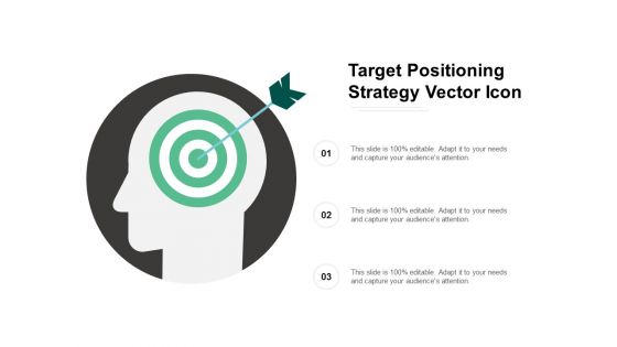 Target Positioning Strategy Vector Icon Ppt Powerpoint Presentation Slides Graphics Template