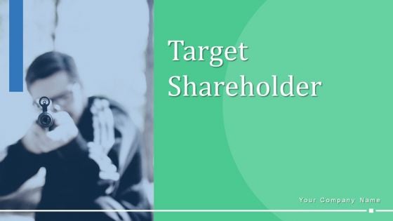 Target Shareholder Planning Strategy Ppt PowerPoint Presentation Complete Deck With Slides Target Shareholder Planning Strategy Ppt PowerPoint Presentation Complete Deck With Slides