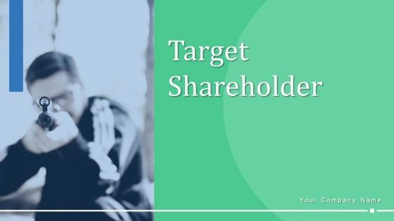 Target Shareholder Planning Strategy Ppt PowerPoint Presentation Complete Deck With Slides