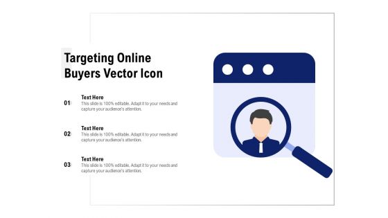 Targeting Online Buyers Vector Icon Ppt Show Template PDF