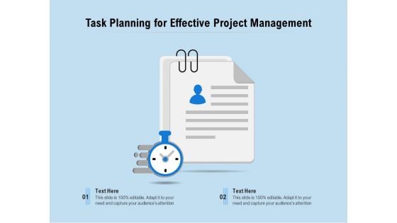 Task Planning For Effective Project Management Ppt PowerPoint Presentation File Clipart PDF