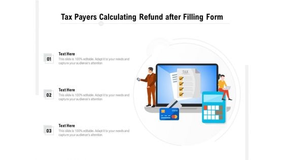 Tax Payers Calculating Refund After Filling Form Ppt PowerPoint Presentation File Graphics Template PDF
