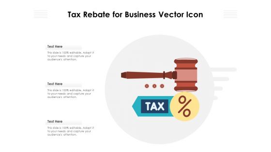 Tax Rebate For Business Vector Icon Ppt PowerPoint Presentation Gallery Skills PDF