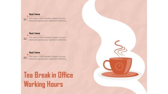 Tea Break In Office Working Hours Ppt PowerPoint Presentation Gallery Introduction PDF