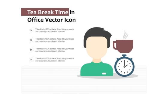 Tea Break Time In Office Vector Icon Ppt PowerPoint Presentation Gallery Inspiration PDF