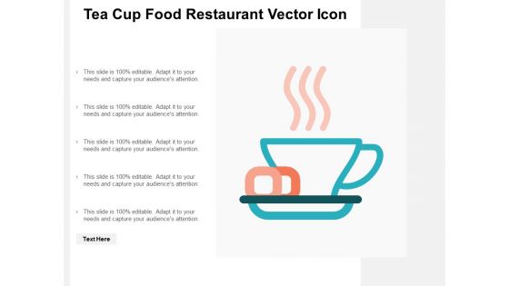 Tea Cup Food Restaurant Vector Icon Ppt PowerPoint Presentation Icon Images