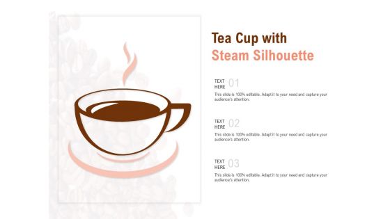 Tea Cup With Steam Silhouette Ppt PowerPoint Presentation Infographics Outfit
