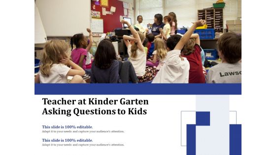 Teacher At Kinder Garten Asking Questions To Kids Ppt PowerPoint Presentation Infographic Template Templates PDF