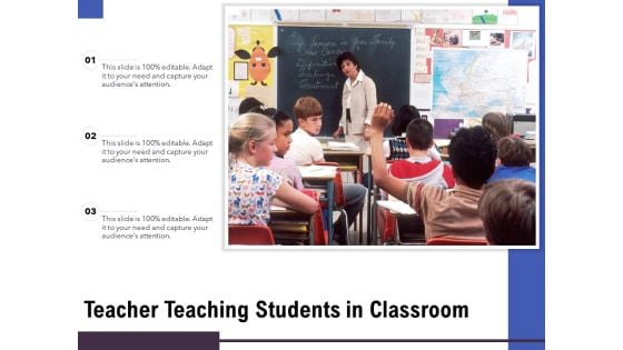 Teacher Teaching Students In Classroom Ppt PowerPoint Presentation Slides Picture PDF