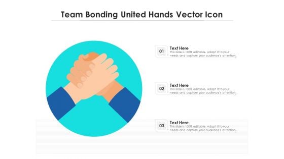 Team Bonding United Hands Vector Icon Ppt PowerPoint Presentation Slides Example PDF