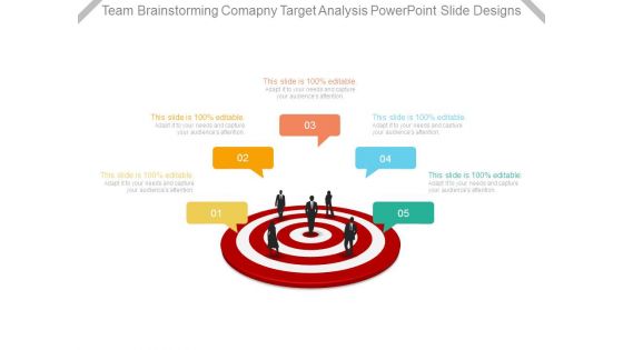 Team Brainstorming Company Target Analysis Powerpoint Slide Designs