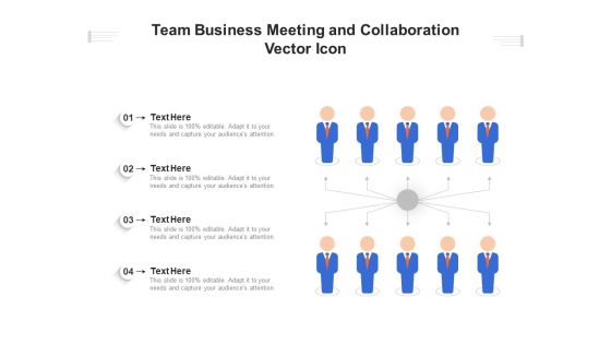 Team Business Meeting And Collaboration Vector Icon Ppt PowerPoint Presentation Gallery Example Introduction PDF