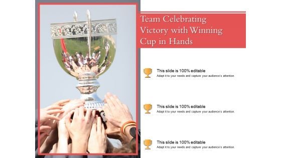 Team Celebrating Victory With Winning Cup In Hands Ppt PowerPoint Presentation Icon Inspiration PDF
