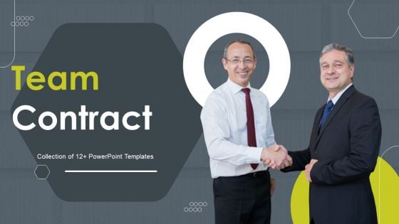 Team Contract Ppt PowerPoint Presentation Complete Deck With Slides