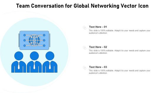 Team Conversation For Global Networking Vector Icon Ppt PowerPoint Presentation File Clipart Images PDF