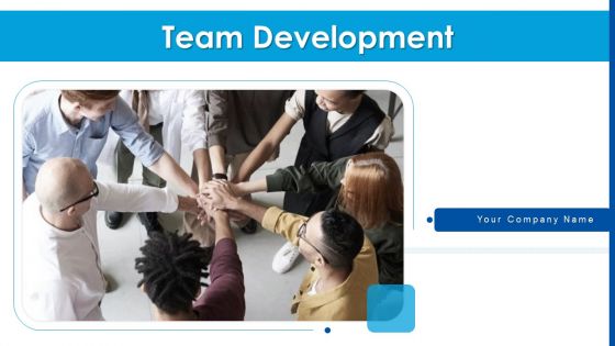 Team Development Plan Improvement Ppt PowerPoint Presentation Complete Deck With Slides