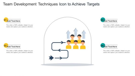 Team Development Techniques Icon To Achieve Targets Slides PDF