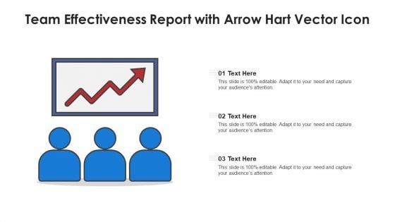 Team Effectiveness Report With Arrow Hart Vector Icon Ppt Gallery Show PDF