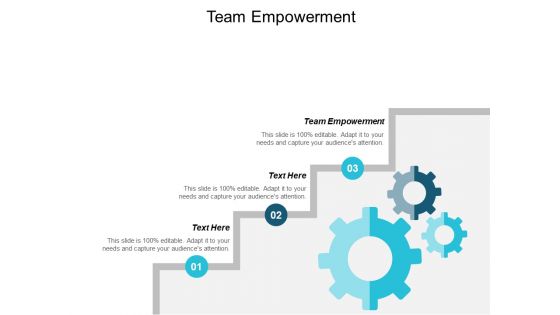 Team Empowerment Ppt PowerPoint Presentation Professional Visuals Cpb