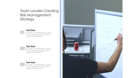Team Leader Creating Risk Management Strategy Ppt PowerPoint Presentation File Designs PDF
