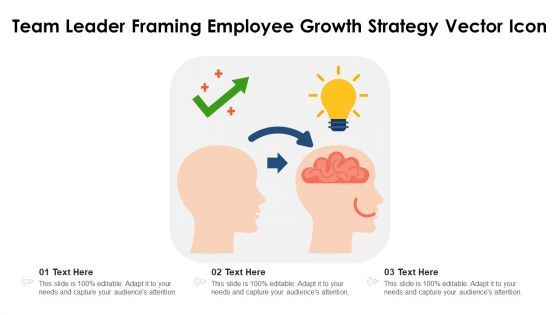 Team Leader Framing Employee Growth Strategy Vector Icon Ppt PowerPoint Presentation Icon Model PDF