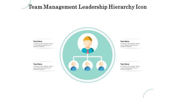 Team Management Leadership Hierarchy Icon Ppt PowerPoint Presentation Gallery Microsoft PDF