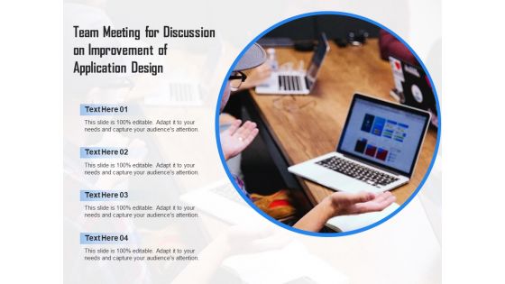 Team Meeting For Discussion On Improvement Of Application Design Ppt PowerPoint Presentation File Files PDF