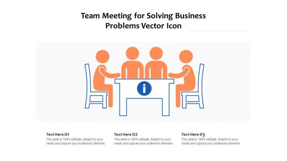 Team Meeting For Solving Business Problems Vector Icon Ppt PowerPoint Presentation Portfolio Tips PDF