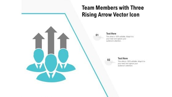 Team Members With Three Rising Arrow Vector Icon Ppt PowerPoint Presentation Infographic Template Backgrounds PDF