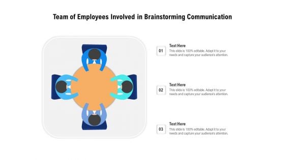 Team Of Employees Involved In Brainstorming Communication Ppt PowerPoint Presentation Gallery Visuals PDF Team Of Employees Involved In Brainstorming Communication Ppt PowerPoint Presentation Gallery Visuals PDF