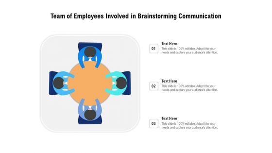 Team Of Employees Involved In Brainstorming Communication Ppt PowerPoint Presentation Gallery Visuals PDF