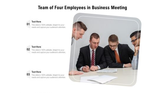 Team Of Four Employees In Business Meeting Ppt PowerPoint Presentation Icon Example PDF