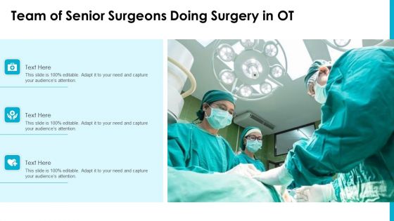 Team Of Senior Surgeons Doing Surgery In OT Ppt PowerPoint Presentation Gallery Graphics Example PDF