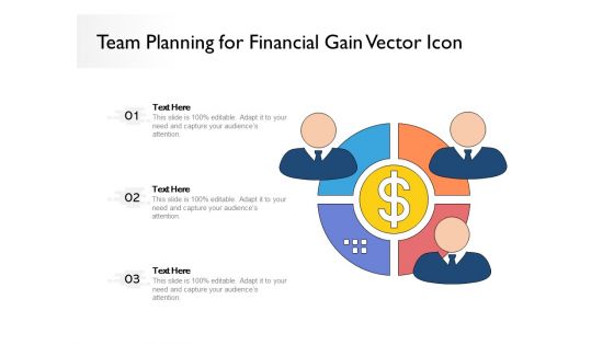 Team Planning For Financial Gain Vector Icon Ppt PowerPoint Presentation Gallery Background PDF