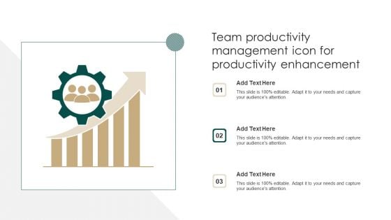 Team Productivity Management Icon For Productivity Enhancement Topics PDF