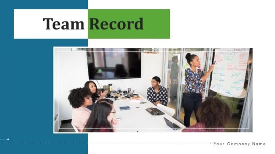 Team Record Performance Sales Ppt PowerPoint Presentation Complete Deck With Slides