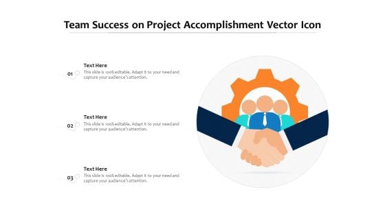 Team Success On Project Accomplishment Vector Icon Ppt PowerPoint Presentation Icon Layout Ideas PDF