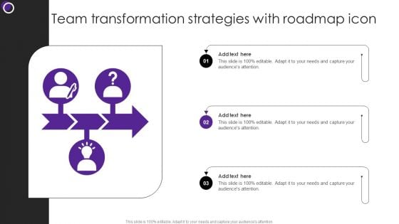 Team Transformation Strategies With Roadmap Icon Topics PDF