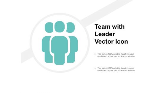 Team With Leader Vector Icon Ppt PowerPoint Presentation Ideas Show