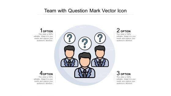 Team With Question Mark Vector Icon Ppt PowerPoint Presentation Summary Deck