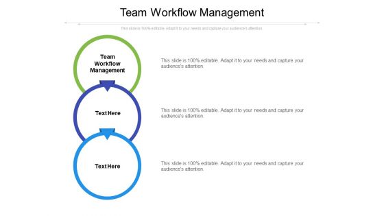 Team Workflow Management Ppt PowerPoint Presentation File Example Topics Cpb Pdf