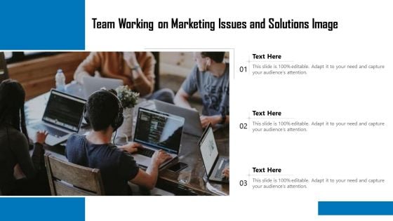 Team Working On Marketing Issues And Solutions Image Ppt PowerPoint Presentation File Graphics Pictures PDF Team Working On Marketing Issues And Solutions Image Ppt PowerPoint Presentation File Graphics Pictures PDF