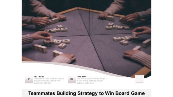 Teammates Building Strategy To Win Board Game Ppt PowerPoint Presentation Show Rules PDF